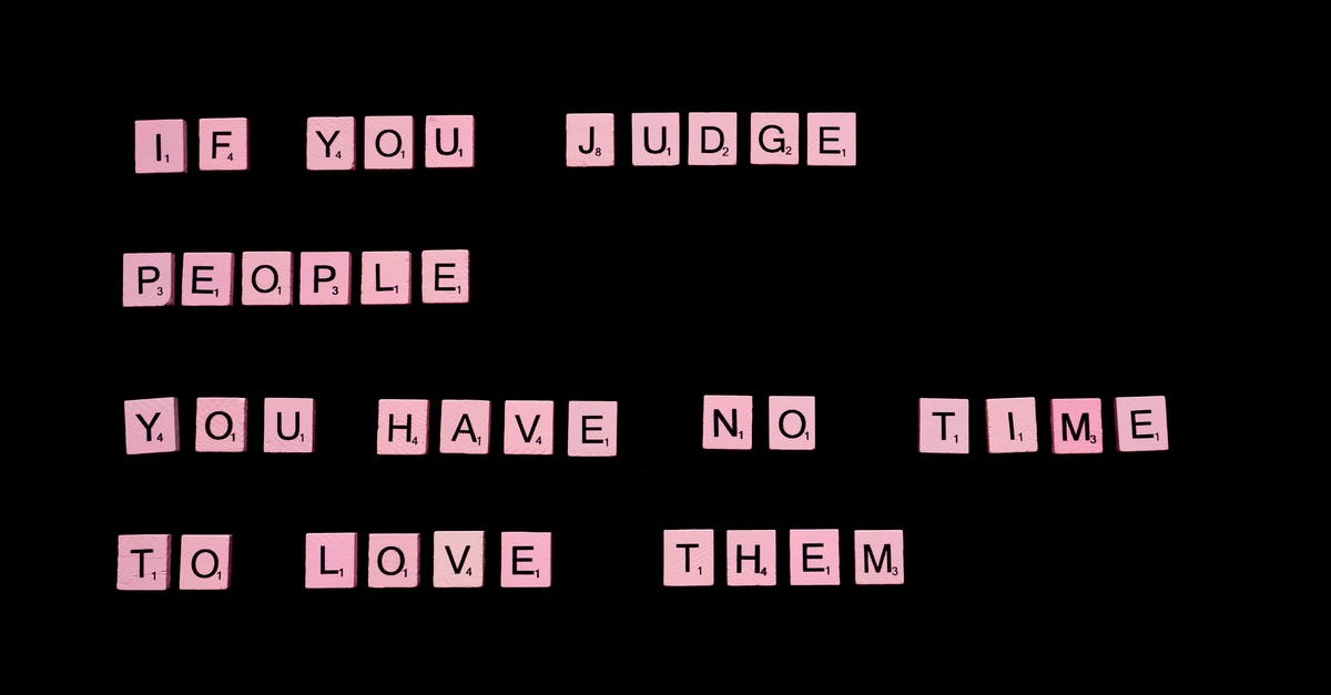 letter for hosting a person in germany - If You Judge People You Have No Time To Love Them text spelled out with pink letter tiles of famous word game against black background