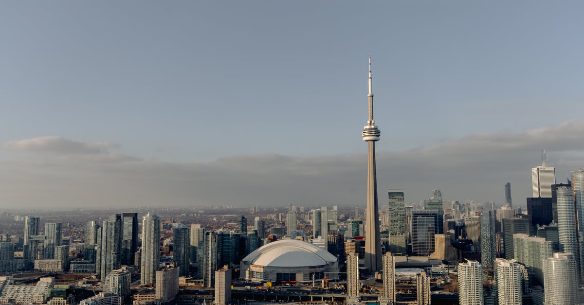 Visitation and Permanent residence in Canada [closed] - Contemporary megapolis with high communications and observation tower